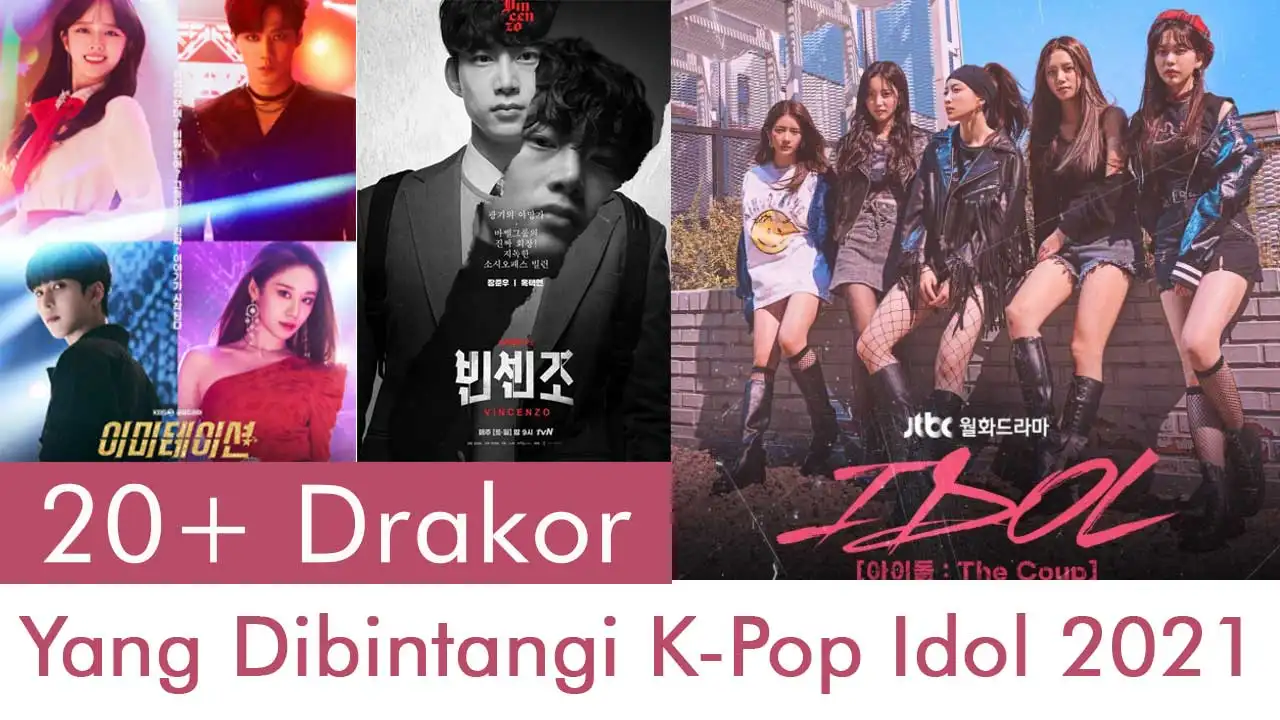 20 Drakor Yang Dibintangi K-Pop Idol 2021